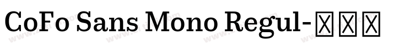 CoFo Sans Mono Regul字体转换